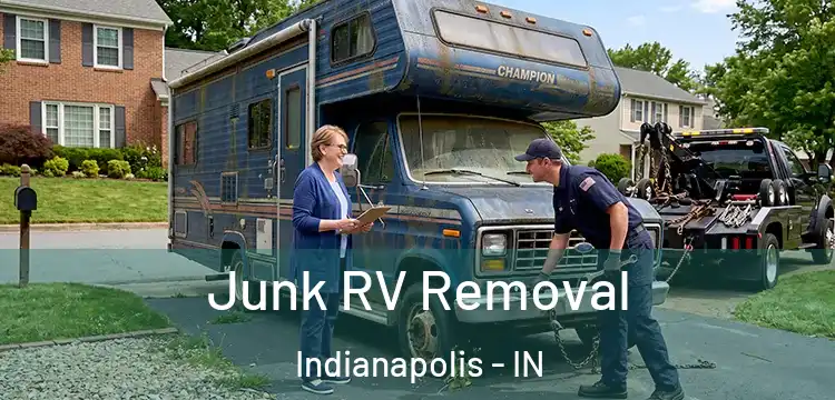 Junk RV Removal Indianapolis - IN
