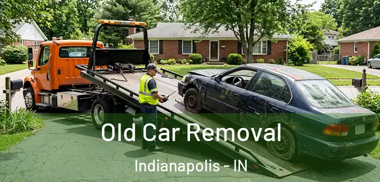 Old Car Removal Indianapolis - IN